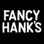 Fancy Hank's